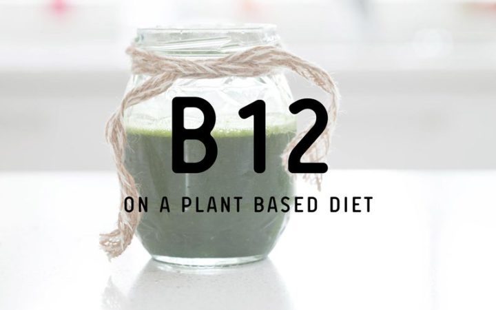 B12 On A Plant Based Diet