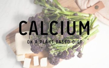 Calcium on a Plant Based Diet