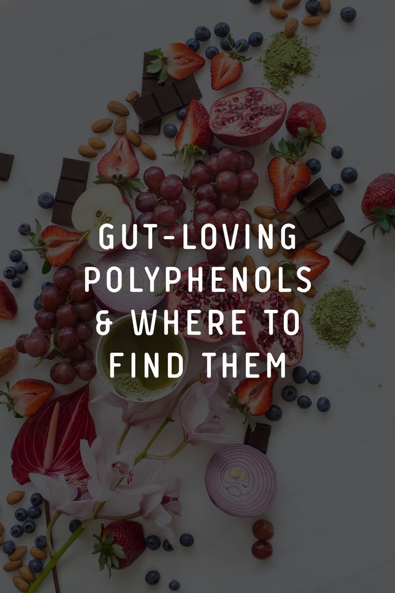 Gut-loving polyphenols and where to find them